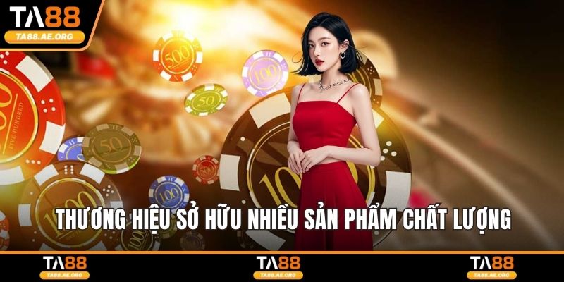 TA88 - Nhà cái cá cược thể thao, casino uy tín số 1 năm 2026 Thương hiệu sở hữu nhiều sản phẩm chất lượng