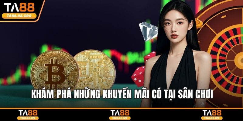 TA88 - Nhà cái cá cược thể thao, casino uy tín số 1 năm 2026 Khám phá những khuyến mãi có tại sân chơi