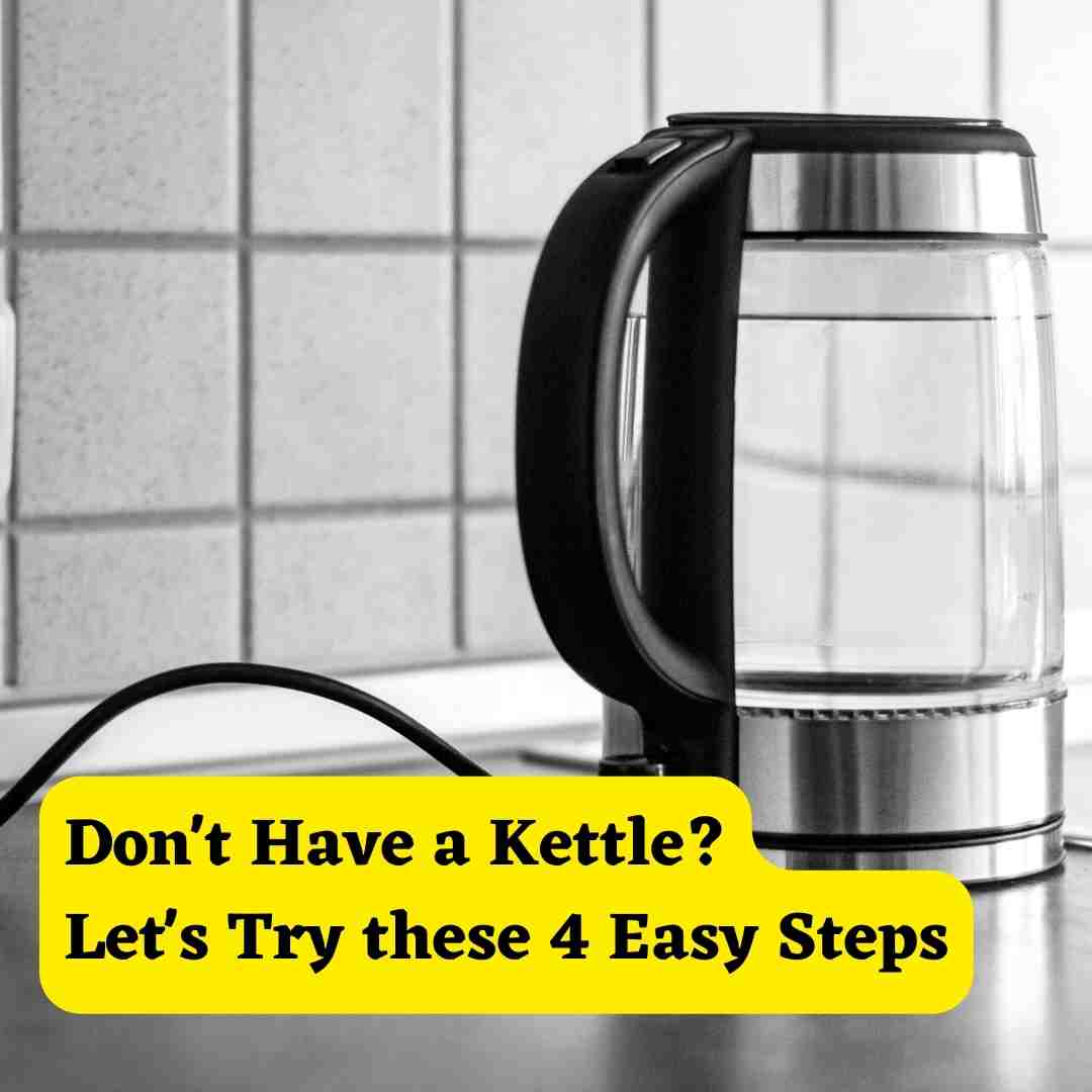 how to make tea without a kettle