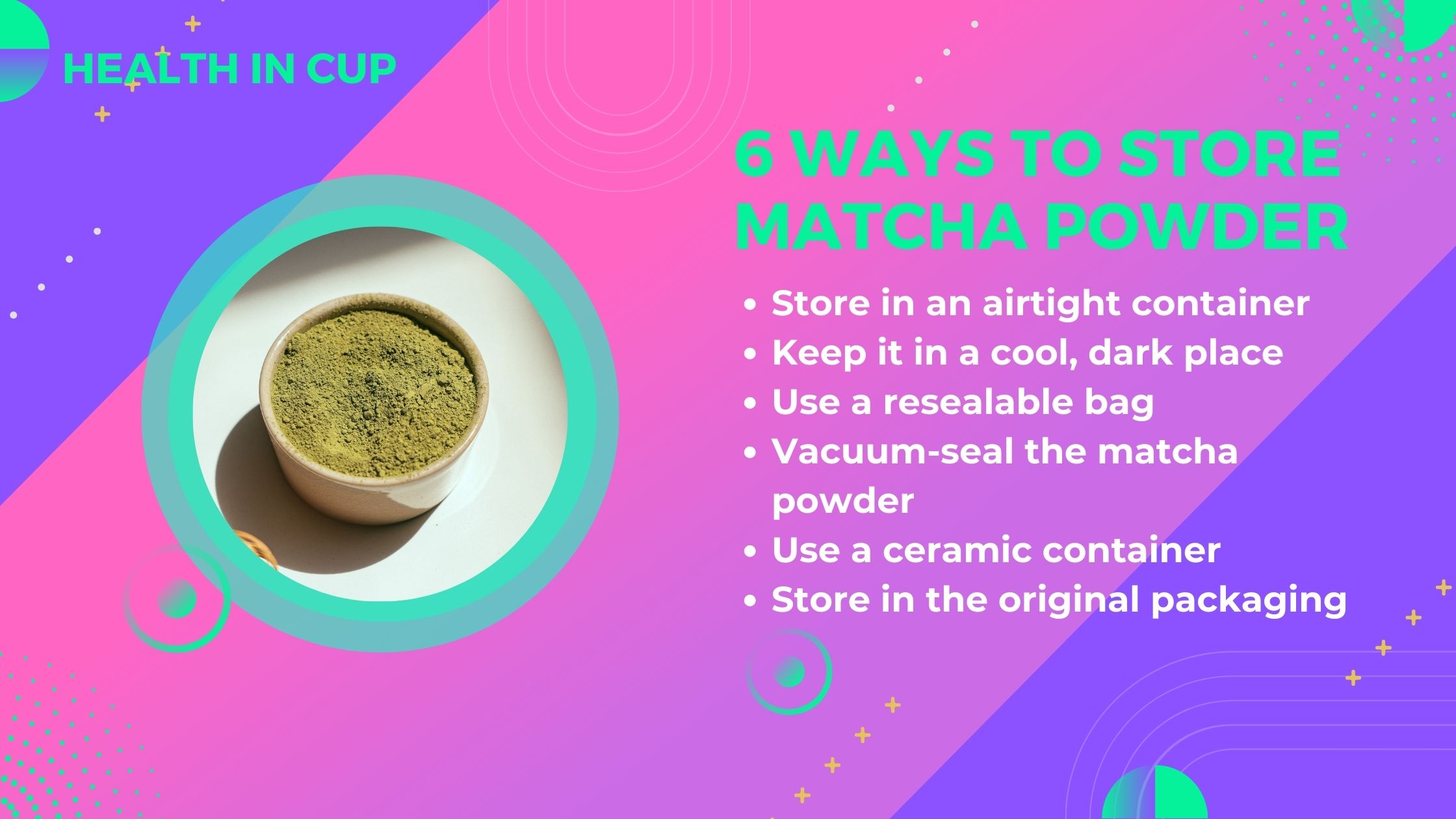 How to store matcha powder